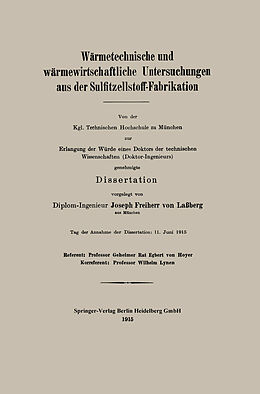 Kartonierter Einband Wärmetechnische und wärmewirtschaftliche Untersuchungen aus der Sulfitzellstoff-Fabrikation von Josef Frhr von Laßberg