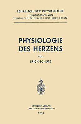 Kartonierter Einband Physiologie des Herzens von Erich Schütz