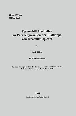 Kartonierter Einband Permeabilitätsstudien an Parenchymzellen der Blattrippe von Blechnum spicant von Karl Höfler