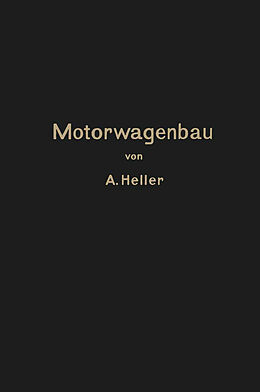Kartonierter Einband Motorwagen und Fahrzeugmaschinen für flüssigen Brennstoff von Arnold Heller