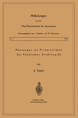 Kartonierter Einband Messung von Primärteilchen der Kosmischen Strahlung (S) von Eberhard Waibel