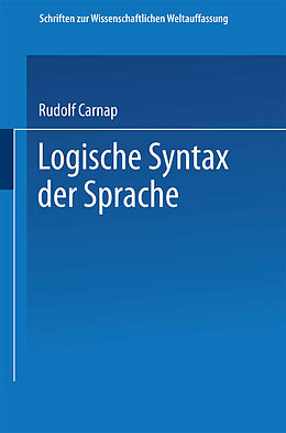 Kartonierter Einband Logische Syntax der Sprache von Rudolf Carnap, Philipp Frank, Moritz Schlick