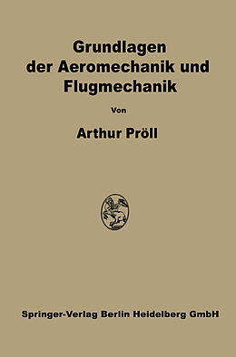Kartonierter Einband Grundlagen der Aeromechanik und Flugmechanik von Arthur Pröll