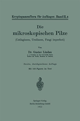 Kartonierter Einband Die mikroskopischen Pilze von Gustav Lindau, Robert Pilger