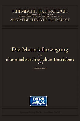 Kartonierter Einband Die Materialbewegung in Chemisch-Technischen Betrieben von Carl Michenfelder