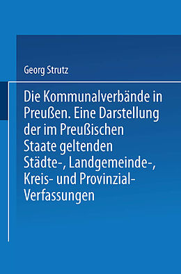 Kartonierter Einband Die Kommunalverbände in Preußen von Georg Strutz