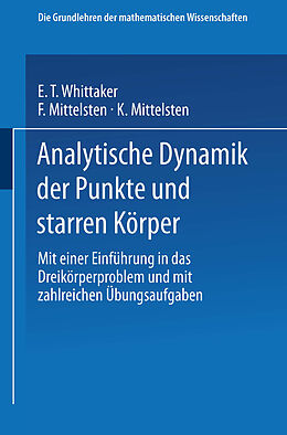 Kartonierter Einband Analytische Dynamik der Punkte und Starren Körper von E. T. Whittaker, F. Mittelsten, K. Mittelsten