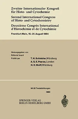 E-Book (pdf) Zweiter Internationaler Kongreß für Histo- und Cytochemie / Second International Congress of Histo- and Cytochemistry / Deuxième Congrès International dHistochimie et de Cytochimie von International Congress of Histochemistry and Cytochemistry, Theodor Heinrich Schiebler