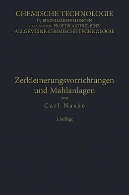 E-Book (pdf) Zerkleinerungs-Vorrichtungen und Mahlanlagen von Carl Naske