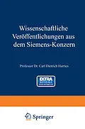 E-Book (pdf) Wissenschaftliche Veröffentlichungen aus dem Siemens-Konzern von Hans Becker, Karl Boedeker, Heinrich von Buol
