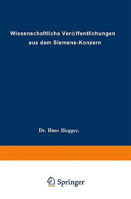 E-Book (pdf) Wissenschaftliche Veröffentlichungen aus dem Siemens-Konzern von Rolf Hellmut Abeldorff, Fritz Ahrberg, Heinrich von Buol