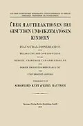 E-Book (pdf) Über Hautreaktionen bei Gesunden und Ekzematösen Kindern von Siegfried Kurt Fritz Mautner