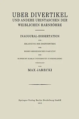 E-Book (pdf) Über Divertikel und Andere Urintaschen der Weiblichen Harnröhre von Max Jarecki