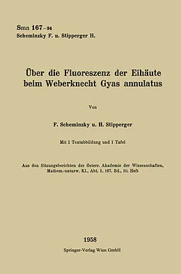 E-Book (pdf) Über die Fluoreszenz der Eihäute beim Weberknecht Gyas annulatus von Ferdinand Scheminzky, H. Stipperger
