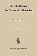 E-Book (pdf) Über die Bildung der Harn- und Gallensteine von Leopold Lichtwitz