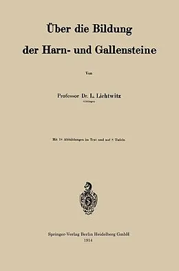 E-Book (pdf) Über die Bildung der Harn- und Gallensteine von Leopold Lichtwitz