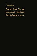 E-Book (pdf) Taschenbuch für die anorganisch-chemische Großindustrie von Georg Lunge, Ernst Berl