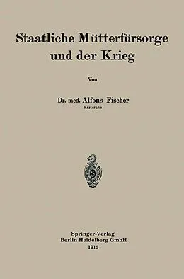 E-Book (pdf) Staatliche Mütterfürsorge und der Krieg von Alfons Fischer