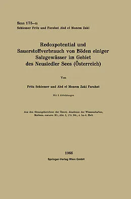 E-Book (pdf) Redoxpotential und Sauerstoffverbrauch von Böden einiger Salzgewässer im Gebiet des Neusiedler Sees (Österreich) von Fritz Schiemer, Abd el Monem Zaki Farahat
