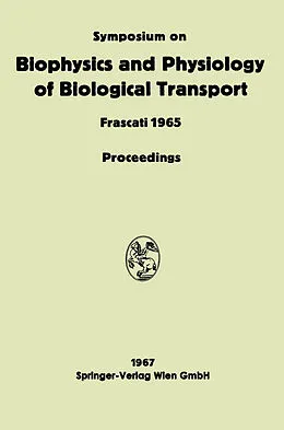 E-Book (pdf) Symposium on Biophysics and Physiology of Biological Transport von Liana Bolis