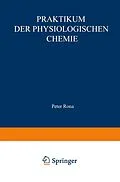 E-Book (pdf) Praktikum der physiologischen Chemie von Peter Rona, Hans Kleinmann, Hugo Wilhelm Knipping