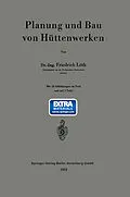 E-Book (pdf) Planung und Bau von Hüttenwerken von Friedrich August Karl Lüth
