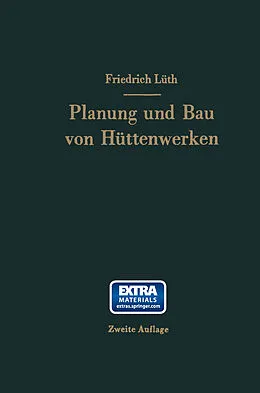 E-Book (pdf) Planung und Bau von Hüttenwerken von Friedrich August Karl Lüth