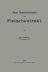 E-Book (pdf) Neue Untersuchungen über Fleischextrakt von Georg Lebbin