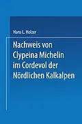 E-Book (pdf) Nachweis von Clypeina Michelin im Cordevol der Nördlichen Kalkalpen von Hans L. Holzer