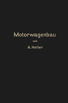 E-Book (pdf) Motorwagen und Fahrzeugmaschinen für flüssigen Brennstoff von Arnold Heller