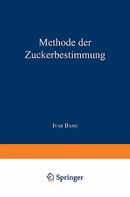 E-Book (pdf) Methode der Zuckerbestimmung, insbesondere zur Bestimmung des Blutzuckers von Ivar Bang