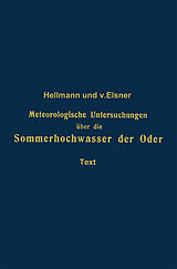 E-Book (pdf) Meteorologische Untersuchungen über die Sommerhochwasser der Oder von Gustav Hellmann, Georg von Elsner