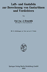 E-Book (pdf) Luft- und Gastafeln zur Berechnung von Gasturbinen und Verdichtern von Julius Kruschik