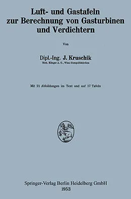 E-Book (pdf) Luft- und Gastafeln zur Berechnung von Gasturbinen und Verdichtern von Julius Kruschik