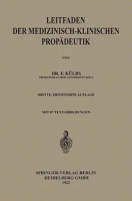 E-Book (pdf) Leitfaden der Medizinisch-Klinischen Propädeutik von Franz Ch Külbs