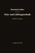 E-Book (pdf) H. Rietschels Lehrbuch der Heiz- und Lüftungstechnik von Hermann Rietschel, Heinrich Gröber, Franz Bradtke