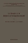 E-Book (pdf) Lehrbuch der Gynäkologie von Rudolf Theodor von Jaschke, Otto Pankow, Max Runge
