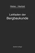 E-Book (pdf) Kurzer Leitfaden der Bergbaukunde von Fritz Heise, Friedrich Herbst