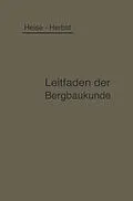 E-Book (pdf) Kurzer Leitfaden der Bergbaukunde von Fritz Heise, Friedrich Herbst