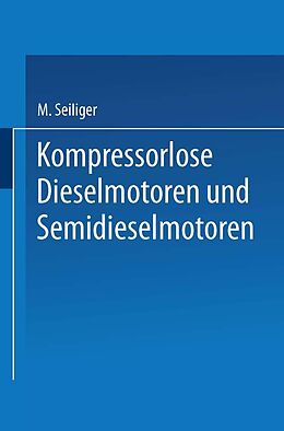 E-Book (pdf) Kompressorlose Dieselmotoren und Semidieselmotoren von Myron Seiliger