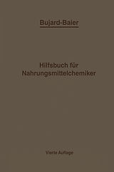 E-Book (pdf) Bujard-Baiers Hilfsbuch für Nahrungsmittelchemiker von Alfons Bujard, Eduard Baiers