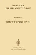 E-Book (pdf) Fette und Lipoide (Lipids) von Ludwig Acker, H. -J Bindszus, Josef Schormüller