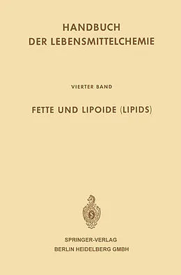 E-Book (pdf) Fette und Lipoide (Lipids) von Ludwig Acker, H. -J Bindszus, Josef Schormüller