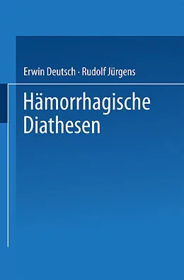 E-Book (pdf) Hämorrhagische Diathesen von Erwin Deutsch, Rudolf Jürgens