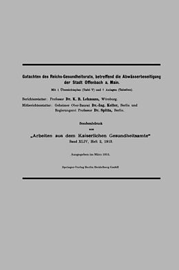 E-Book (pdf) Gutachten des Reichs-Gesundheitsrats, betreffend die Abwässerbeseitigung der Stadt Offenbach a. Main von Karl B. Lehmann, Hermann Keller, Oscar Spitta