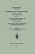 E-Book (pdf) Grundsätze für das Verfahren bei Wettbewerben im Gebiete der Architektur und des Bau-Ingenieurwesens aufgestellt vom Verbande deutscher Architekten und Ingenieur-Vereine 1897 von Deutscher Architekten und Ingenieur-Vereine