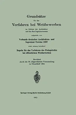 E-Book (pdf) Grundsätze für das Verfahren bei Wettbewerben im Gebiete der Architektur und des Bau-Ingenieurwesens aufgestellt vom Verbande deutscher Architekten und Ingenieur-Vereine 1897 von Deutscher Architekten und Ingenieur-Vereine