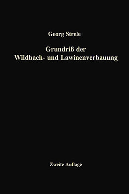 E-Book (pdf) Grundriß der Wildbach- und Lawinenverbauung von Georg Strele