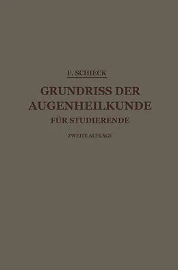 E-Book (pdf) Grundriss der Augenheilkunde für Studierende von Franz Schieck