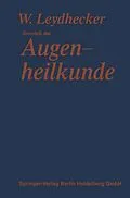 E-Book (pdf) Grundriß der Augenheilkunde von Wolfgang Leydhecker, Franz Schieck, Ernst Engelking